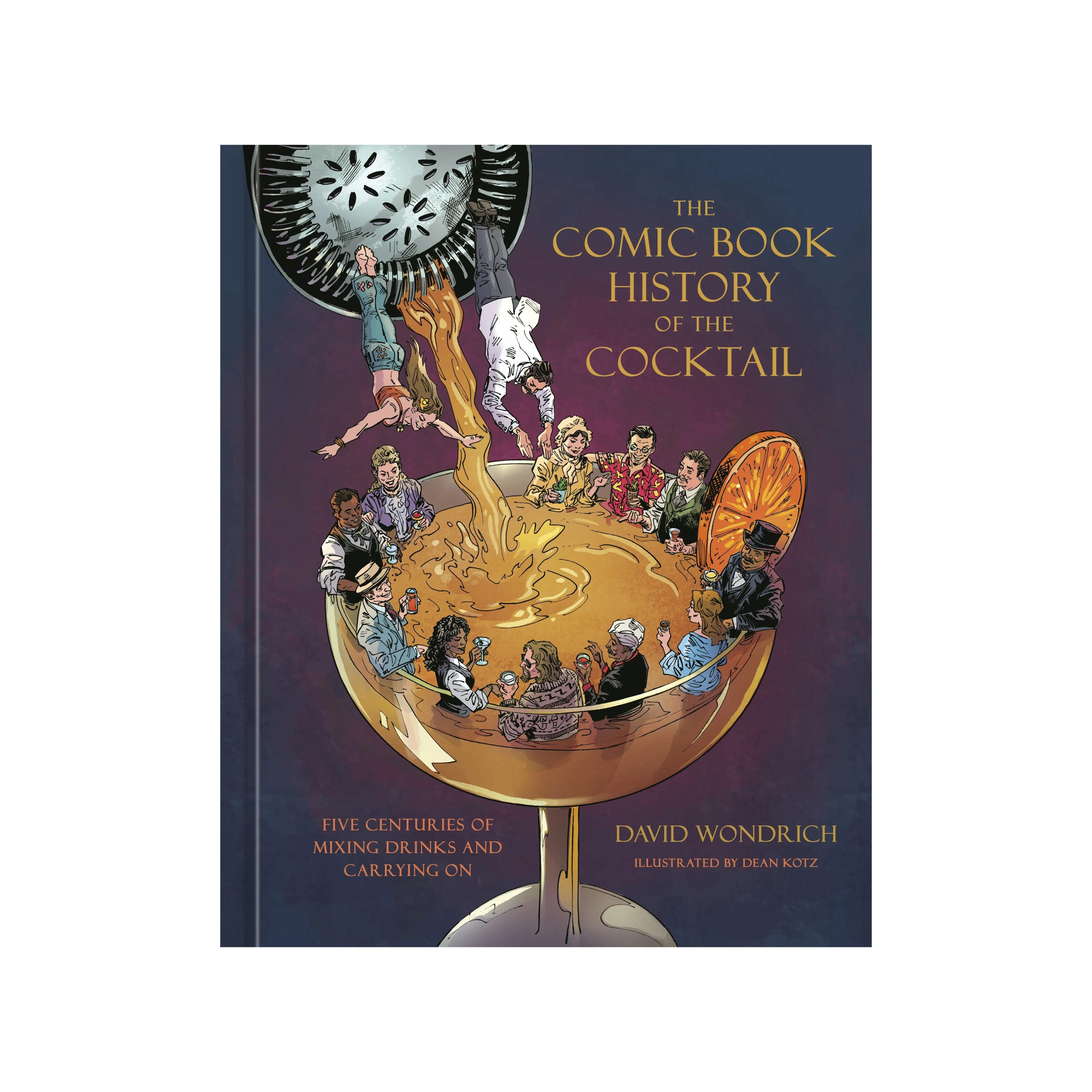 The Comic Book History of the Cocktail: Five Centuries of Mixing